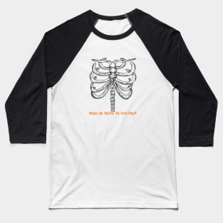 Trick or Treat 'Til You Drop Halloween Baseball T-Shirt